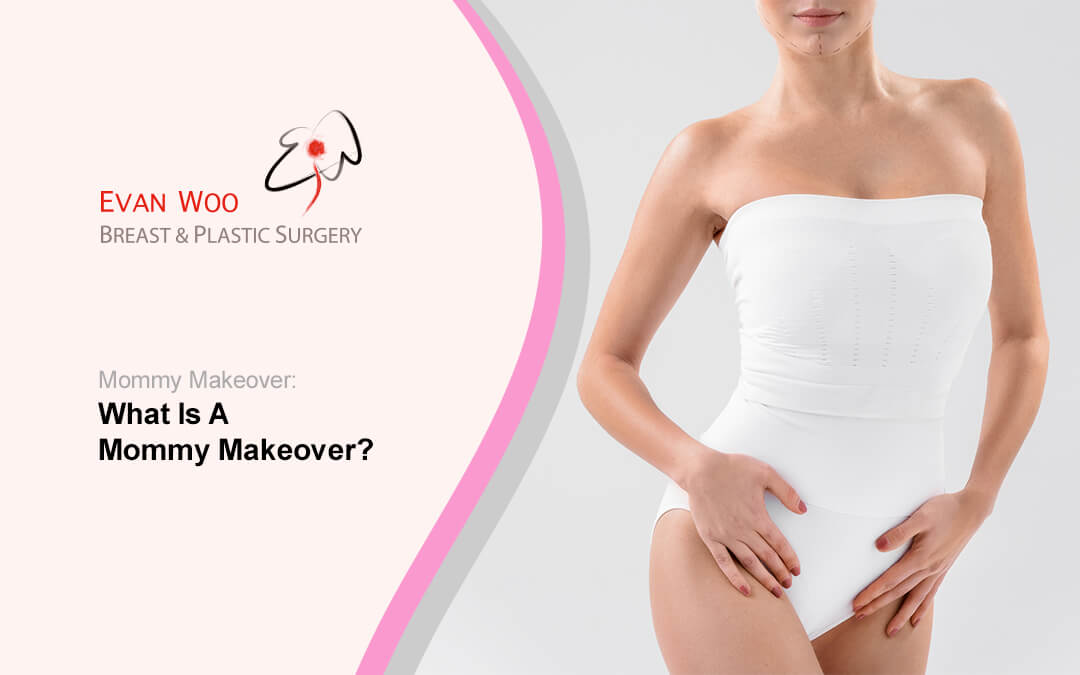 What Is A Mommy Makeover?